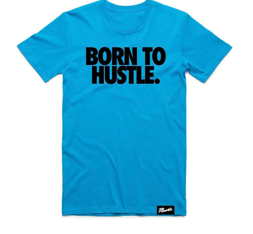 Hustle Daily Born to Hustle Tshirt (Arctic Blue)