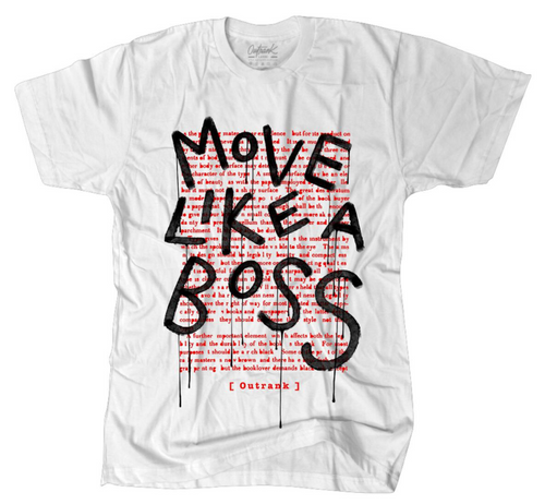 Outrnk Move Like a Boss Tee (White)