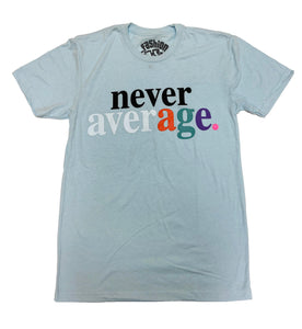 Fashion Geeks Never Average Logo Shirt (Baby Blue)
